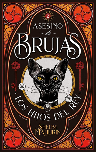 Asesino De Brujas 2 - Los Hijos Del Rey - Shelby Mahurin