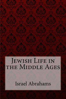 Libro Jewish Life In The Middle Ages Israel Abrahams - Is...