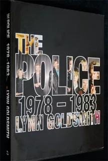 The Police, De Lynn Goldsmith. Editorial Little Brown, Tapa Dura, Edición 2007 En Español, 2007