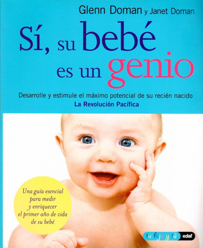 Libro Sí, Su Bebé Es Un Genio: Desarrolle Y Estimule El Máxi