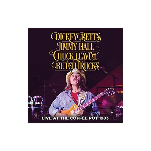 Betts Dickey/hall Jimmy/leavel Chuck Live At The Coffee Pot 