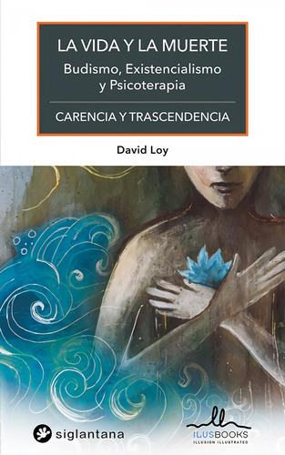 La Vida Y La Muerte - David Loy