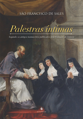 Palestras Íntimas ( São Francisco De Sales )