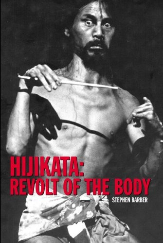 Hijikata Revolt Of The Body (solar East)