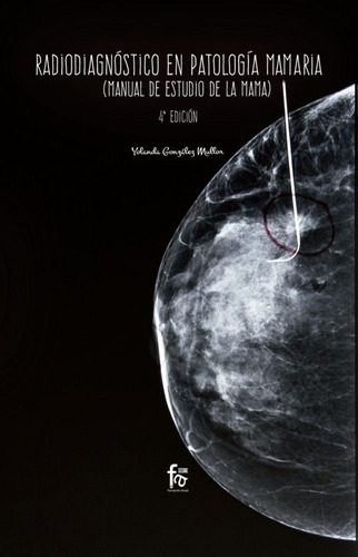 Libro Radiodiagnostico En Patologia Mamaria-4 Ed