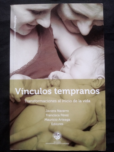 Vínculos Tempranos. Javiera Navarro Y Otros. Nuevo