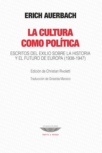 La Cultura Como Política - Erich Auerbach 