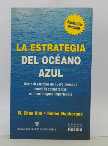 Libros La Estrategia Del Océano Azul/ Chan Kim/ Mauborgne