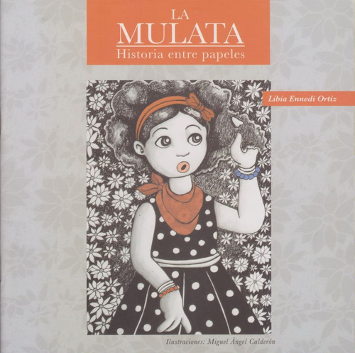 Mulata, La. Historia Entre Papeles / Libro Nuevo
