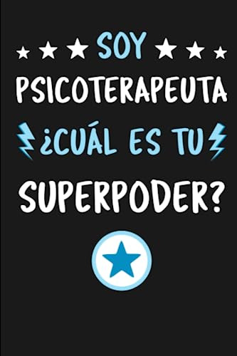 Soy Psicoterapeuta ¿cuál Es Tu Superpoder?: Diario Libreta D