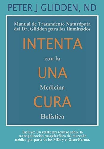 Libro: Intenta Una Cura Con La Medicina Holística: Manual De