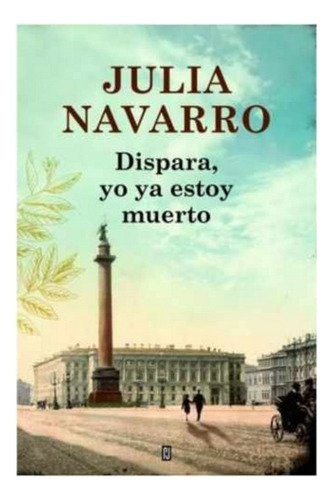 Libro - Dispara, Yo Ya Estoy Muerto