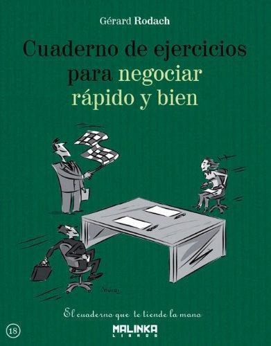 Cuaderno De Ejercicios Para Negociar Rapido Y Bien, De Gerard Rodach. Editorial Malinka, Tapa Blanda En Español