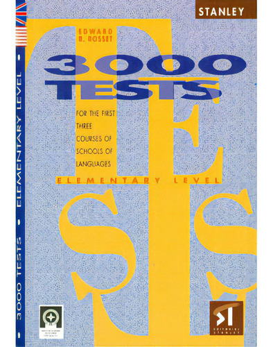 3000 Tests. Elementary Level. For The First Three Courses O, De Edward R. Rosset. Serie 8478731831, Vol. 1. Editorial Promolibro, Tapa Blanda, Edición 2003 En Español, 2003