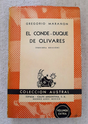 El Conde Duque De Olivares - Gregorio Marañon - Austral #62