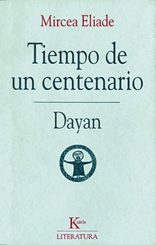 Oka) Tiempo De Un Centenario, De Eliade, Mircea. Editorial Kairos, Tapa Blanda En Español, 1900