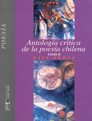 Antologia Critica De La Poesia Chilena - Tomo Ii