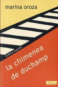 Chimenea De Duchamp,la - Oroza Pérez, Marina