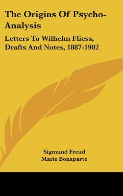 Libro The Origins Of Psycho-analysis: Letters To Wilhelm ...