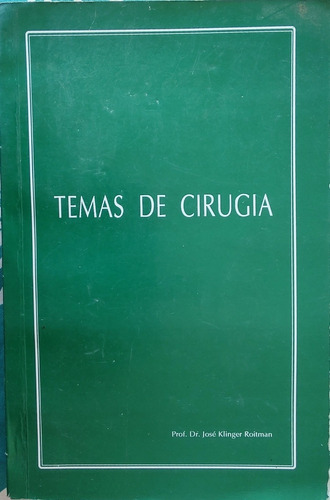 Libro Temas De Cirugia  Dr Jose Kinger Roitman (aa274