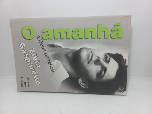 Livro - O Amanhã A Deus Pertence - Zibia - N03 - 670