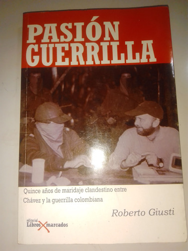 Pasión Guerrillera Roberto Giusti