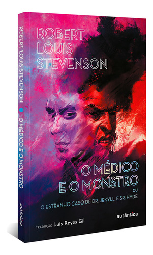 O Médico E O Monstro (ou O Estranho Caso De Dr. Jekyll E Sr. Hyde), De Robert Louis Stevenson. Editora Autêntica, Capa Mole Em Português