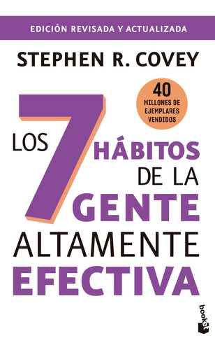 Los 7 Hábitos De La Gente Altamente Efectiva (30.o Aniv)