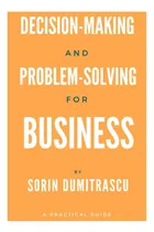 Comprar Libro: Toma De Decisiones Y Resolución De Problemas Para Las