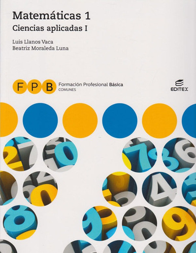 Fpb Ciencias Aplicadas I - Matemáticas 1, De Luis Llanos Vaca,  Beatriz Moraleda Luna. Editorial Promolibro, Tapa Blanda, Edición 2018 En Español