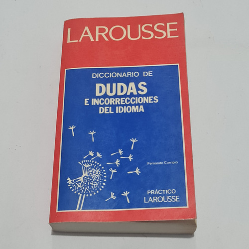 Larousse Diccionario De Dudas E I Correcciones Del Idioma