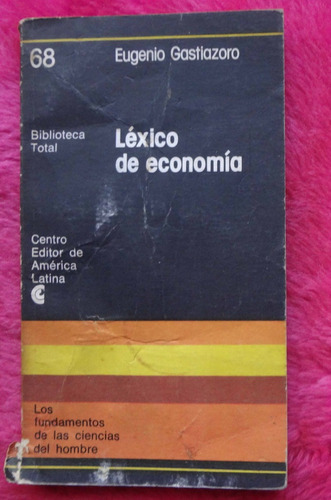 Lexico De Economia De Eugenio Gastiazoro - Papel