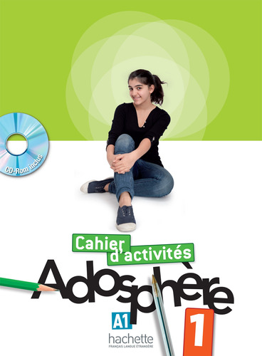 Adosphère 1 - Cahier d'activités + CD-Rom, de Himber, Celine. Editorial Hachette, tapa blanda en francés, 2011