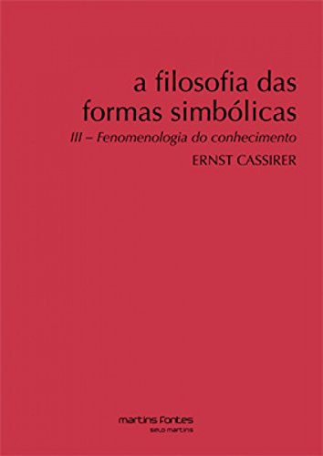Libro Filosofia Das Formas Simbolicas A Vol Iii De Cassirer