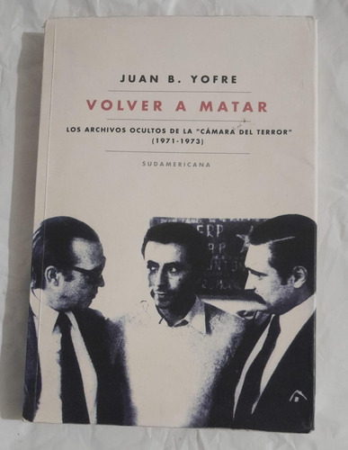 Juan B. Yofre Volver A Matar      {}
