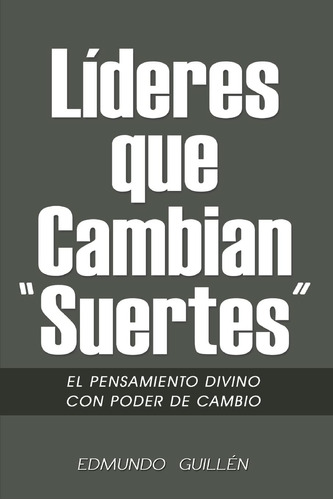 Libro Lideres Que Cambian Suertes El Pensamiento Divino Con