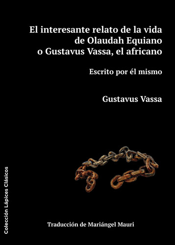 Interesante Relato De La Vida De Olaudah Equiano O Gustavus
