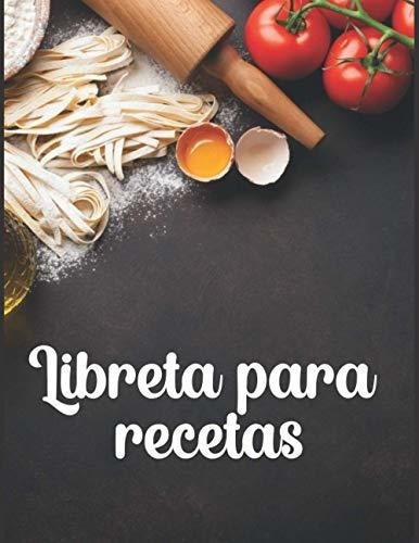 Libreta Para Recetas De Cocina Recetario De Cocina., de Libros, Darios Ad.. Editorial Independently Published en español