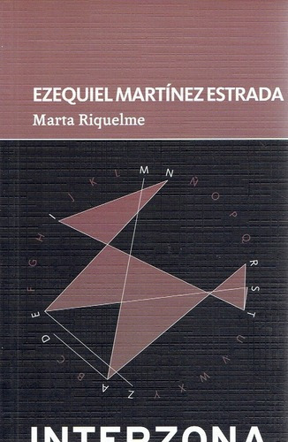Marta Riquelme - Ezequiel Martinez Estrada