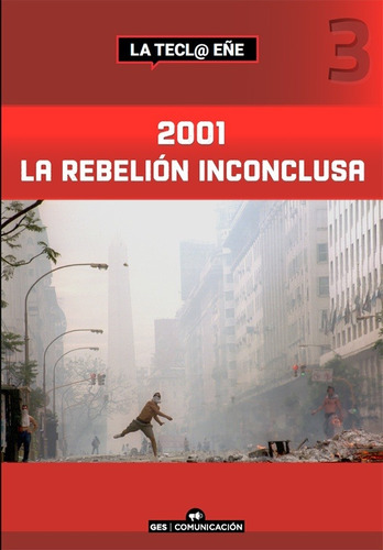 2001 La Rebelión Inconclusa