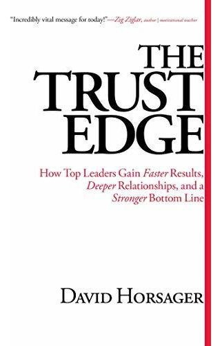 The Trust Edge How Top Leaders Gain Faster Results, Deeper, De Horsager, David. Editorial Free Press, Tapa Dura En Inglés, 2012