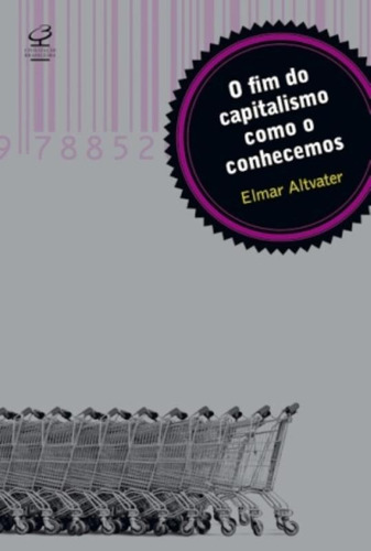 O fim do capitalismo como o conhecemos, de Altvater, Elmar. Editora José Olympio Ltda., capa mole em português, 2010