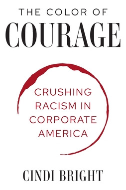 Libro The Color Of Courage: Crushing Racism In Corporate ...