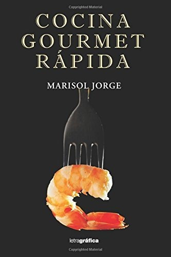 Libro : Cocina Gourmet - Jorge, Marisol