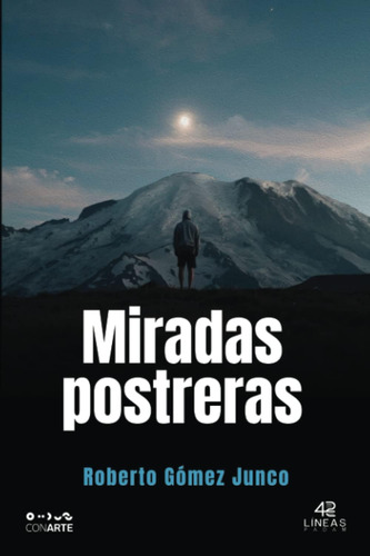 Libro: Miradas Postreras (spanish Edition)