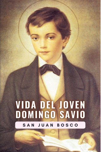 Vida Del Joven Domingo Savio (libro Original)