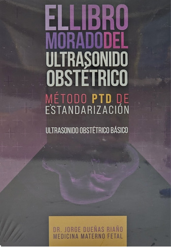 El Libro Morado Del Ultrasonido Obstétrico Método Ptd