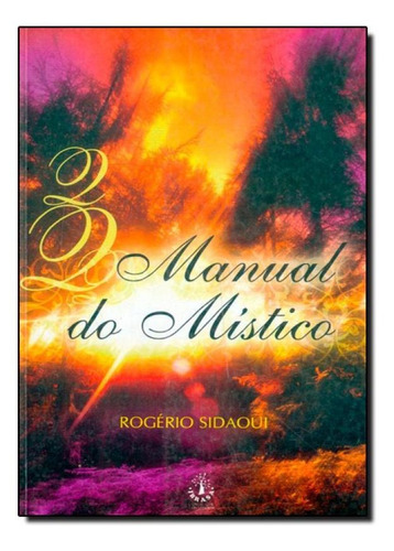 Manual do Místico, de Rogério Sidaqui. Editorial IBRASA - PEGASUS, tapa mole en português