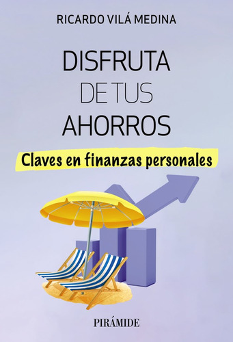 Libro Disfruta De Tus Ahorros - Vila Medina, Ricardo