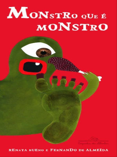Monstro Que É Monstro, De Bueno, Renata. Editora Companhia Das Letrinhas, Capa Mole, Edição 1ª Edição - 2012 Em Português